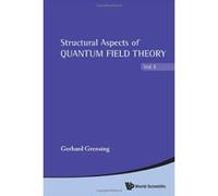 Structural Aspects of Quantum Field Theory and Noncommutative Geometry - [Livre en VO] Gerhard Grensing (Auteur)