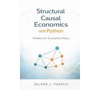 Structural Causal Economics with Python: Models for Economic Policy