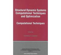 Structural Dynamic Systems Computational Techniques And Optimization