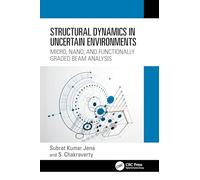 Structural Dynamics in Uncertain Environments