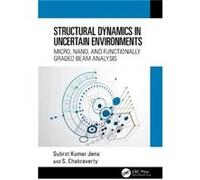 Structural Dynamics in Uncertain Environments - S. Chakraverty - Taylor amp Francis Ltd - Livre en Anglais - Hardback S. ChakravertyS. Chakraverty (Auteur)