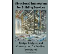 Structural Engineering for Building Services Design, Analysis, and Construction for Resilient Structures