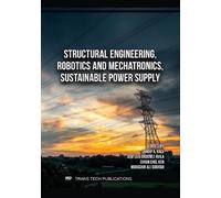 Structural Engineering, Robotics and Mechatronics, Sustainable Power Supply