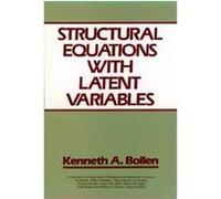 Structural Equations With Latent Variables, Wiley Series in Probability and Statistics Kenneth A. Bollen (Auteur)