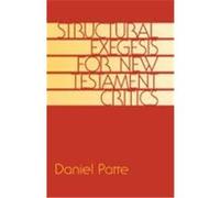 Structural Exegesis for New Testament Critics Daniel Patte (Auteur)