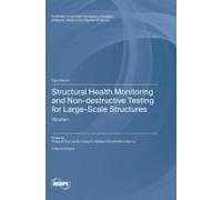 Structural Health Monitoring And Non-Destructive Testing For Large-Scale Structures
