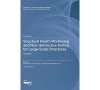 Structural Health Monitoring And Non-Destructive Testing For Large-Scale Structures