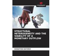 STRUCTURAL HETEROGENEITY AND THE VIABILITY OF A MONETARY OUTFLOW