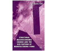 Structural Macroeconomic Change And The Size Pattern Of Manufacturing Firms