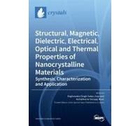 Structural, Magnetic, Dielectric, Electrical, Optical And Thermal Properties Of Nanocrystalline Materials