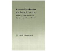 Structural Markedness And Syntactic Structure