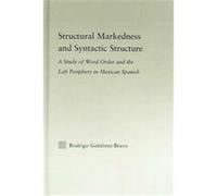 Structural Markedness And Syntactic Structure, Studies in Linguistics Rodrigo Gutierrez-bravo (Auteur)