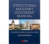 Structural Masonry Designers' Manual David Easterbrook, G. Shaw, J.K. Beck, W. G. Curtis, W.A. Bray (Auteur)