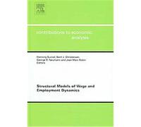 Structural Models of Wage And Employment Dynamics, Contributions to Economic Analysis