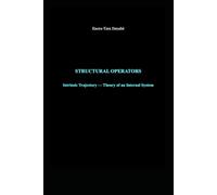STRUCTURAL OPERATORS: Intrinsic Trajectory - Theory of an Internal System