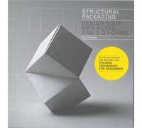Structural Packaging: Design Your Own Boxes and 3-D Forms.