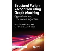 Structural Pattern Recognition using Graph Matching