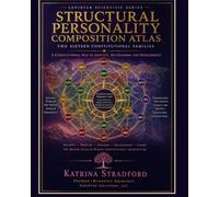 STRUCTURAL PERSONALITY COMPOSITION ATLAS: A CONSTITUTIONAL MAP OF IDENTITY, RELATIONSHIP AND DEVELOPMENT