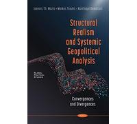 Structural Realism And Systemic Geopolitical Analysis