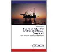 Structural Reliability Analysis Of Offshore Structures