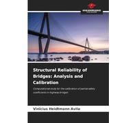Structural Reliability of Bridges: Analysis and Calibration: Computational study for the calibration of partial safety coefficients in highway bridges