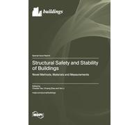 Structural Safety and Stability of Buildings: Novel Methods, Materials and Measurements