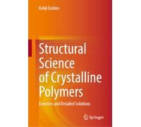 Structural Science of Crystalline Polymers: Exercises and Detailed Solutions