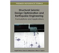 Structural Seismic Design Optimization And Earthquake Engineering