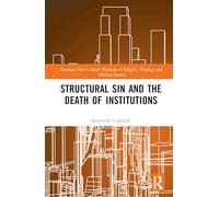 Structural Sin and the Death of Institutions