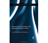 Structural Transformation And Agrarian Change In India