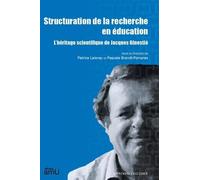 Structuration de la recherche en éducation: L’héritage scientifique de Jacques Ginestié