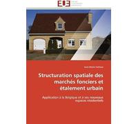 Structuration Spatiale Des Marchés Fonciers Et Étalement Urbain