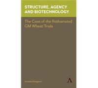 Structure Agency and Biotechnology by Aristeidis Panagiotou Aristeidis Panagiotou (Auteur)