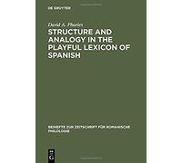 Structure And Analogy In The Playful Lexicon Of Spanish