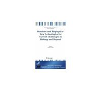 Structure And Biophysics - New Technologies For Current Challenges In Biology And Beyond