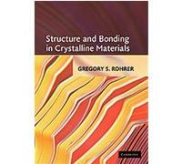 Structure and Bonding in Crystalline Materials Gregory S. Rohrer (Auteur)