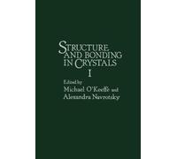 Structure and Bonding in Crystals I