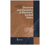 Structure And Dynamics Of Electronic Excited States