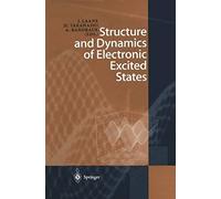 Structure And Dynamics Of Electronic Excited States