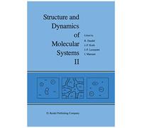 Structure And Dynamics Of Molecular Systems