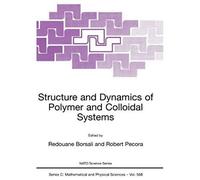 Structure And Dynamics Of Polymer And Colloidal Systems