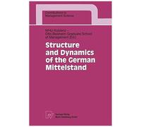 Structure and Dynamics of the German Mittelstand, Contributions to Management Science Wissenschaftliche Hochschule Fur Unternehmensfuhrung Koblenz Otto-Beis (Auteur)