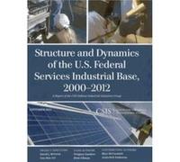 Structure and Dynamics of the U.S. Federal Services Industrial Base 20002012 by Jesse Ellman Gregory Sanders Jesse Ellman (Auteur)
