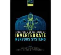 Structure and Evolution of Invertebrate Nervous Systems by Purschke Gunter Professor of Zoology and Developmental Biology Professor of Zoology and Develop Andreas Schmidt - Rhaesa, Steffen Harzsch, Gu