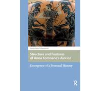 Structure and Features of Anna Komnene’s Alexiad