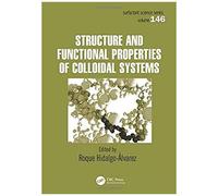 Structure And Functional Properties Of Colloidal Systems