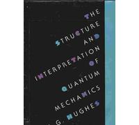 Structure and Interpretation of Quantum Mechanics