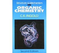 Structure and Mechanism in Organic Chemistry