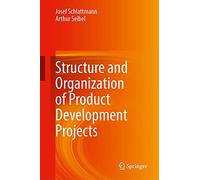 Structure And Organization Of Product Development Projects