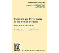 Structure And Performance In The Roman Economy: Models, Methods And Case Studies